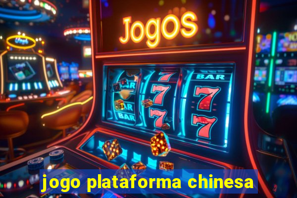 jogo plataforma chinesa